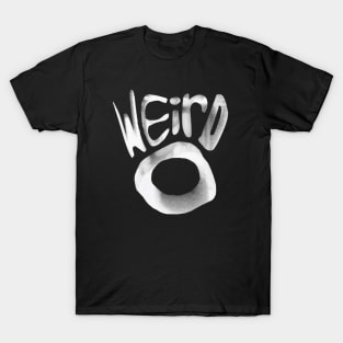 WEIRD O (Weider One) T-Shirt